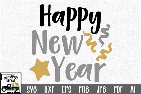 Happy New Year SVG Cut File - New Year's SVG DXF EPS PNG