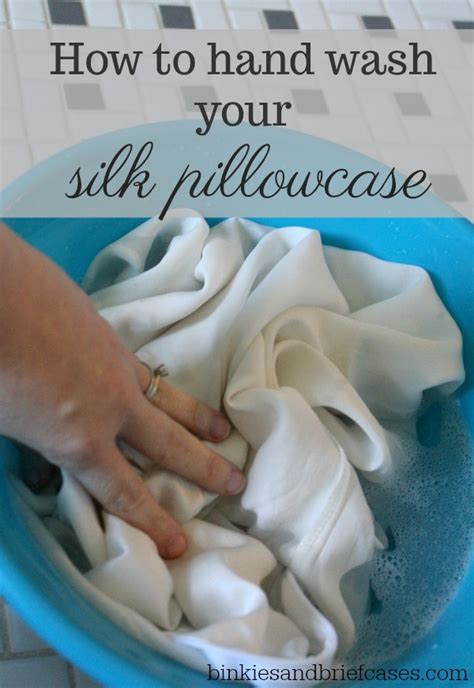 How To Hand Wash A Silk Pillowcase Binkies And Briefcases Silk
