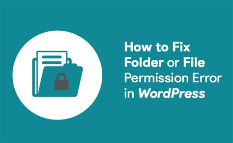 How To Fix Folder Or File Permission Error In Wordpress