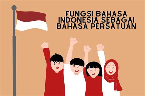 Foto Fungsi Bahasa Indonesia Sebagai Bahasa Persatuan