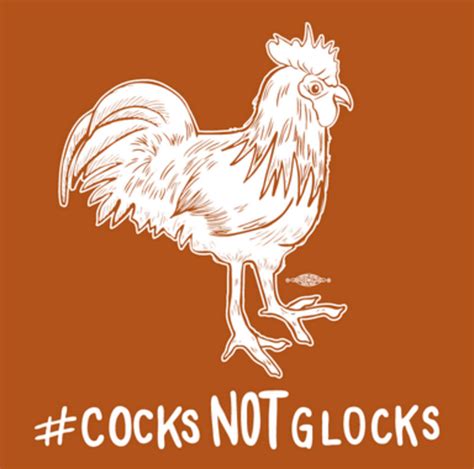 Cocks Not Glocks