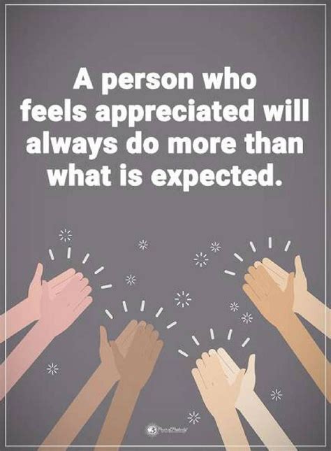 Quotes A Person Who Feels Appreciated Will Always Do More Than What Is