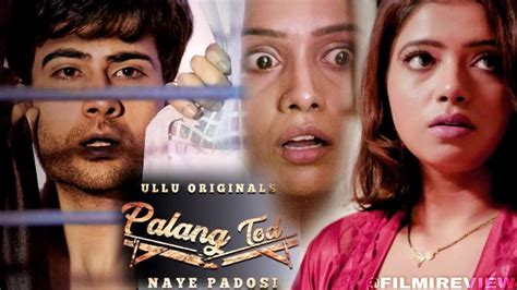 Palang Tod Naye Padosi Full Story Explained Ullu Web Series