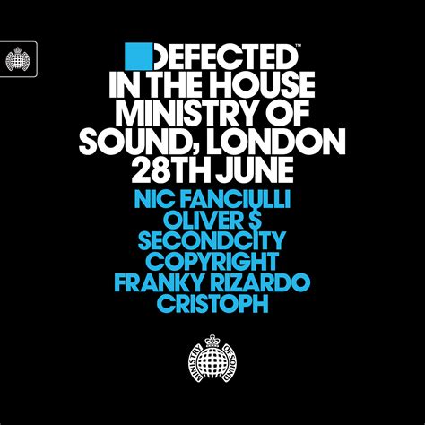 Defected In The House At Ministry Of Sound Defected Records™ House Music All Life Long