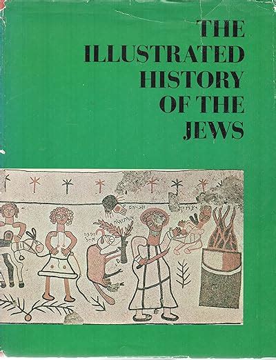 the illustrated history of the jews mazar benjamin and davis moshe chairmen of the editorial