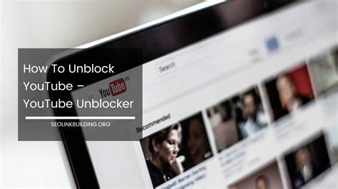 how to unblock youtube youtube unblocker