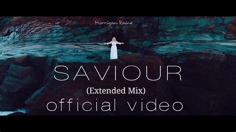 Saviour Extended Mix Official Music Video Youtube