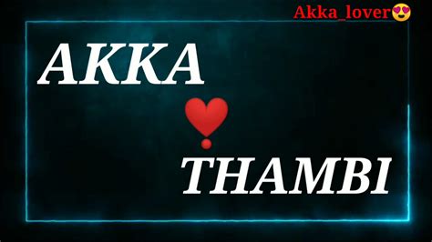 Akka Thambi Love😍😍 Tamil Whatsapp Status Akka Thambi Forever😍😍