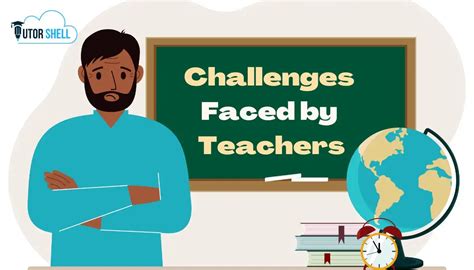 6 unusual challenges faced by teachers how to overcome tutorshell