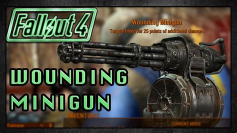 Fallout 4 Legendary Wounding Minigun Legendary Weapons Youtube