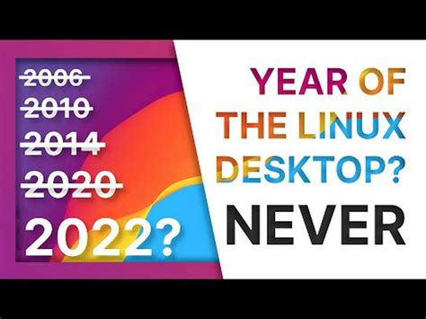 There Will Never Be A Year Of The Linux Desktop But