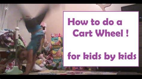 Kids Gymnastics How To Do A Cart Wheel Kid Teacher How To