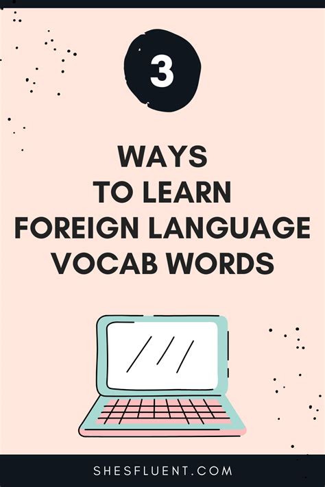 How To Learn Foreign Language Vocabulary Shes Fluent