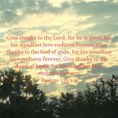 Psalm 1361 3 Give Thanks To The Lord For He Is Good For His