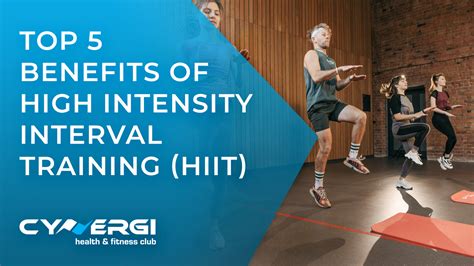 Top 5 Benefits Of High Intensity Interval Training Cynergi