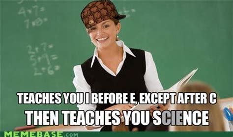 Scumbag Teacher Memebase Funny Memes