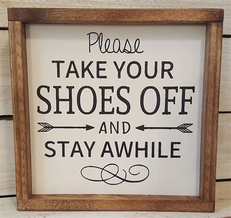 Please Take Your Shoes Off And Stay Awhile Entry Way Sign