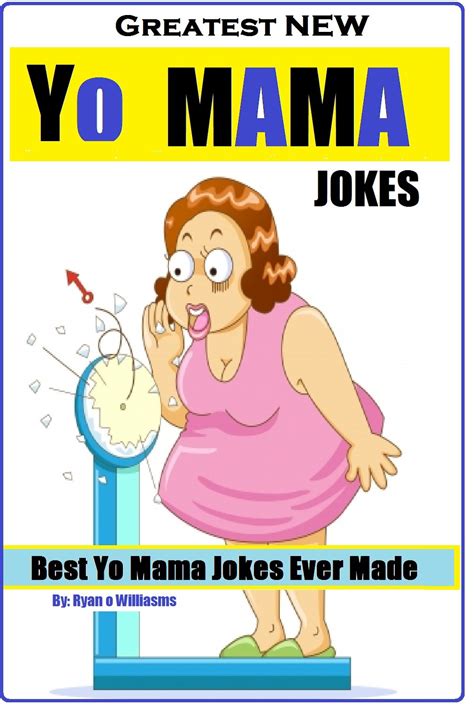 Buy Greatest New Yo Mama Jokes Best Yo Mama Jokes Ever Made Series 1 Over 204 Yo Mama Jokes