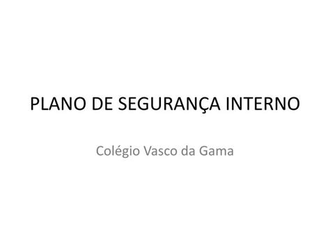 PPT PLANO DE SEGURANÇA INTERNO PowerPoint Presentation free download ID