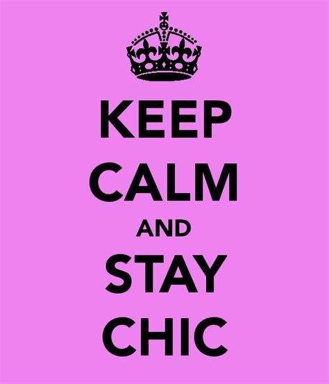 ‘keep Calm And Stay Chic Poster Memoranda