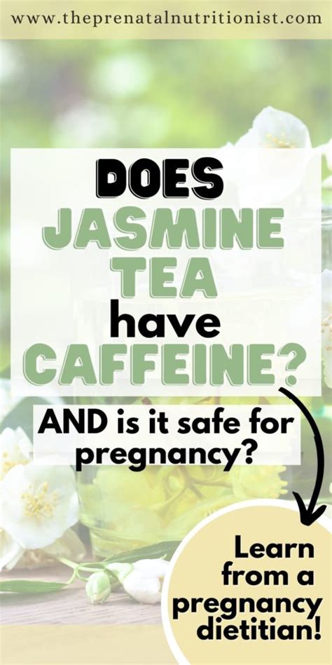 Does Jasmine Tea Have Caffeine The Prenatal Nutritionist