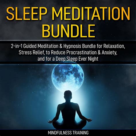 Sleep Meditation Bundle 2 In 1 Guided Meditation And Hypnosis Bundle For Relaxation Stress