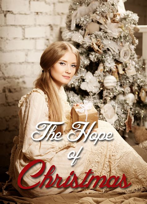 The Hope Of Christmas Five Historical Stories To Celebrate The True Meaning Of Christmas