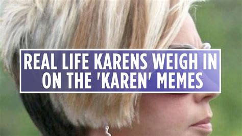 Real Life Karens Weigh In On The Karen Memes Video