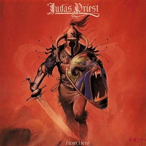 Judas Priest Hero Hero Letras De Canciones Deezer