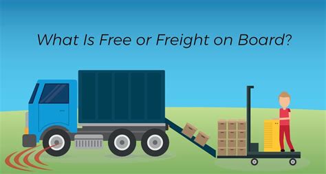 What Is Free Or Freight On Board Fob And Why Should Shippers