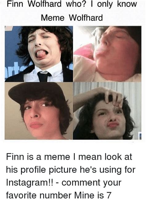 Finn Wolfhard Who I Only Know Meme Wolfhard Finn Is A