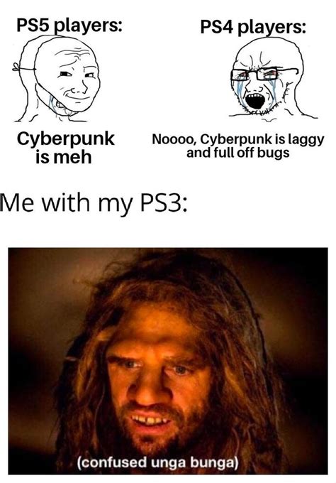 Confused Caveman Rmemes Cyberpunk 2077 On Ps4 And Xbox One Know