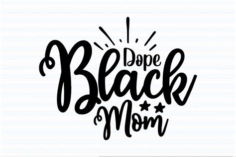 Dope Black Mom Svg So Fontsy