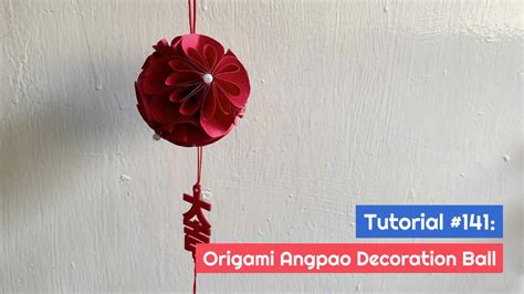 Tutorial 141 Origami Angpao Decoration Ball For Chinese New Year