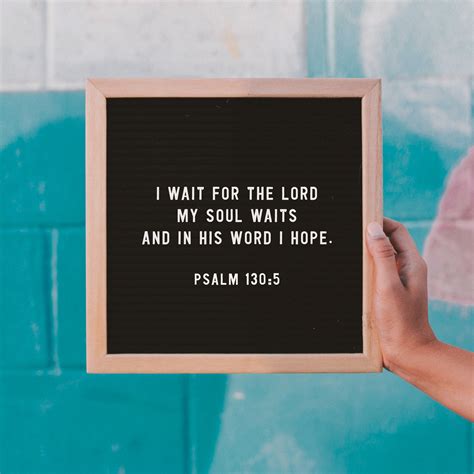 I Wait For The LORD My Soul Waits And In His Word I Hope Psalm 130