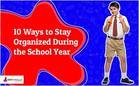 10 Ways To Stay Organized During The School Year Edugorilla