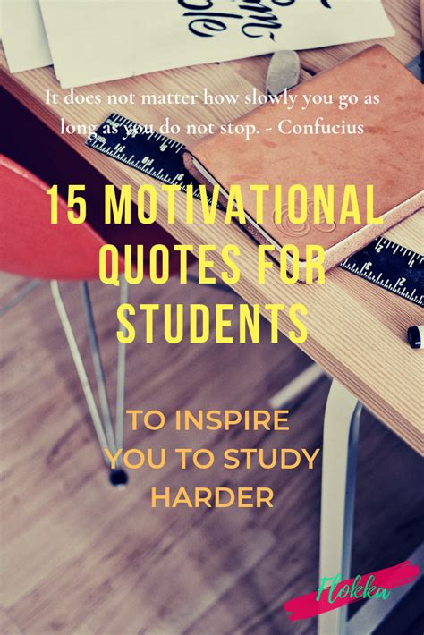 Inspirational quotes are one way to help stay positive, productive, and happy as you move along your journey. 15 Motivational Quotes for Students To Inspire you to ...