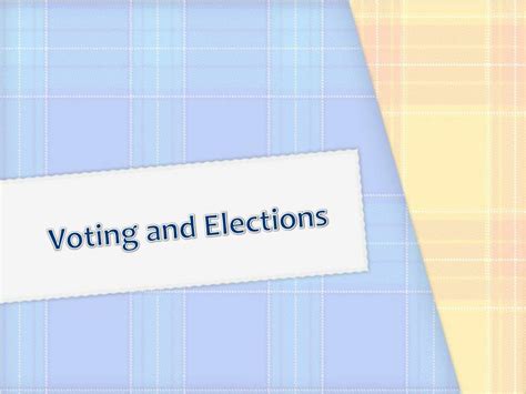 Ppt Voting And Elections Powerpoint Presentation Free Download Id