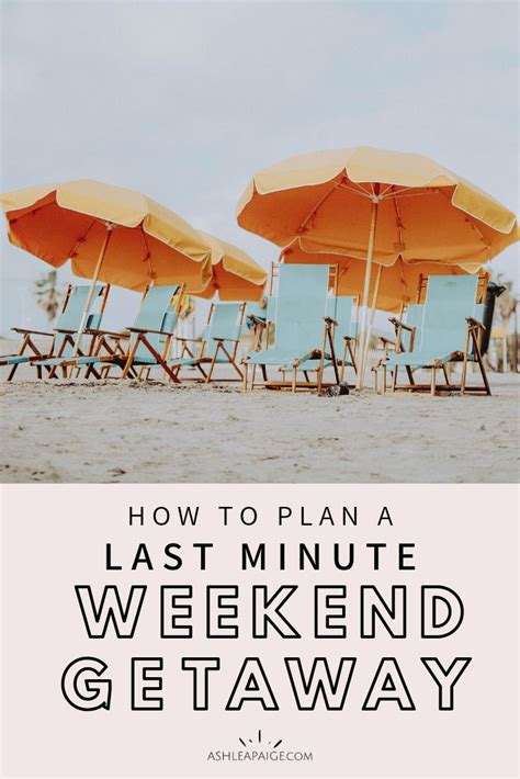 How To Plan A Last Minute Weekend Getaway