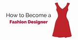 What Courses Do You Need To Become A Fashion Designer Photos