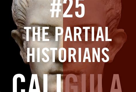 Caligula 25 The Partial Historians Life Of The Caesars