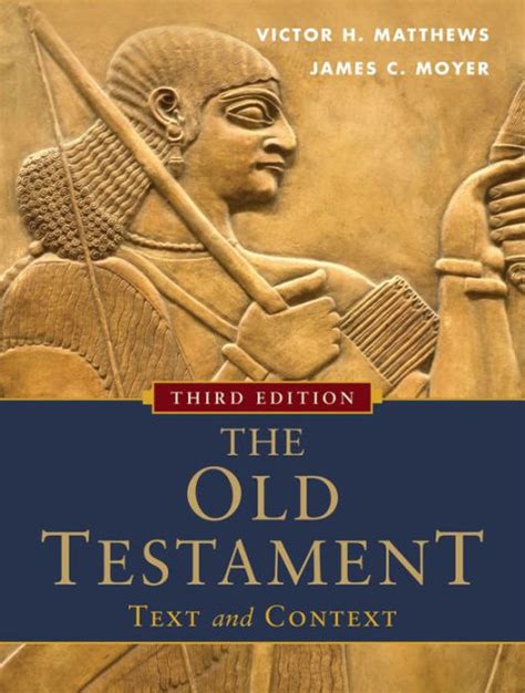 The Old Testament Text And Context Edition 3 By Victor H Matthews