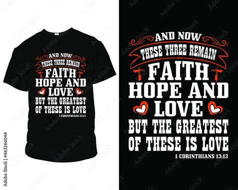 And Now These Three Remain Faith Hope And Love Bible Verse T Shirt