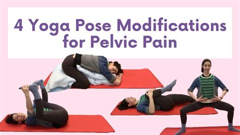Four Yoga Modifications For Pelvic Pain Youtube