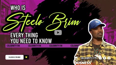 How Much Money Does Steelo Brim Make Net Worth And Salary Revealed