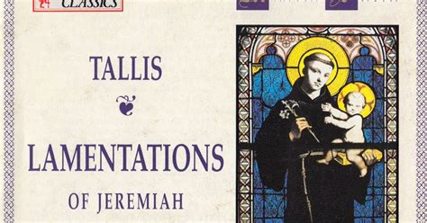 O Ser Da MÚsica Thomas Tallis 1505 1595 Lamentations Of Jeremiah