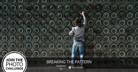Breaking The Pattern Photo Challenge