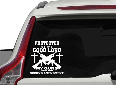 Protected By The Good Lord My Guns And The Second Amendment Rifles Crossed Vinyl Decal