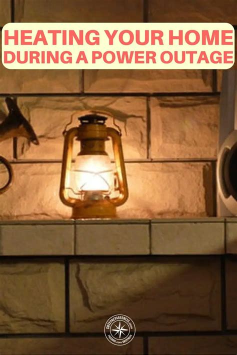 7 Steps For Heating Your Home During A Power Outage