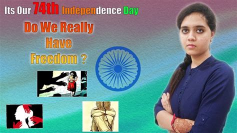 independence day 2020 do we really have freedom bitter truth india youtube
